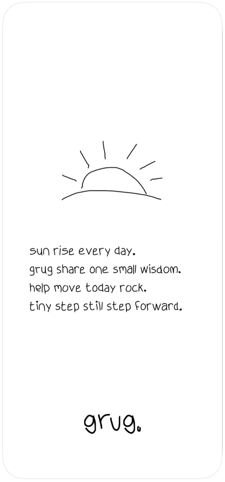 A grug card: a hand-drawn sun rising over a hill, with handwritten lines underneath